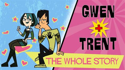 TOTAL DRAMA: Gwen ️ Trent .